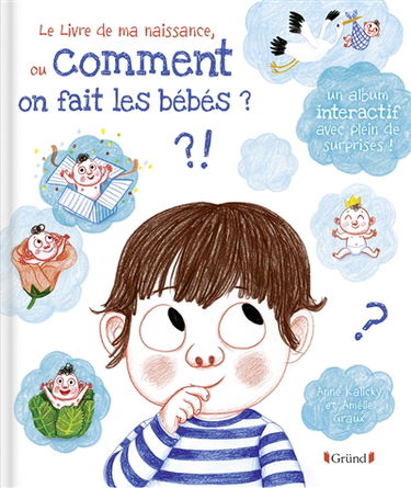 Le livre de ma naissance ou Comment on fait les bébés ?