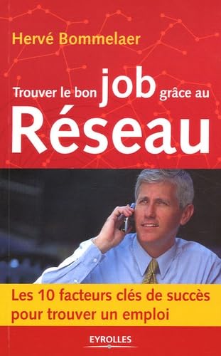Trouver le bon job grâce au Réseau (Ancienne édition)