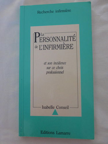 La Personnalité de l'infirmière : et son incidence sur ce choix professionnel