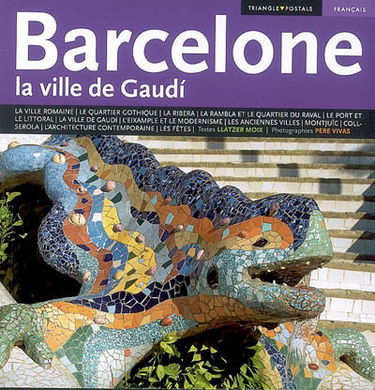 Barcelone : la ville de Gaudi