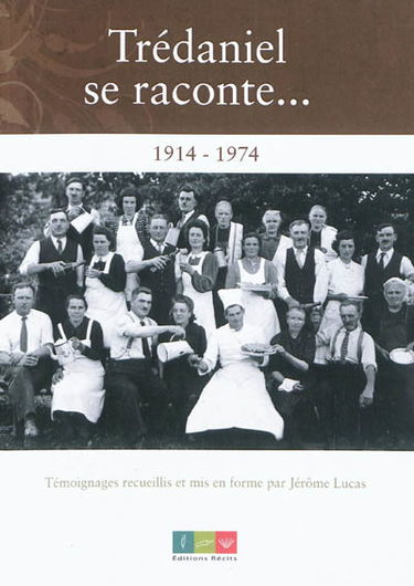 Trédaniel se raconte... : 1914-1974