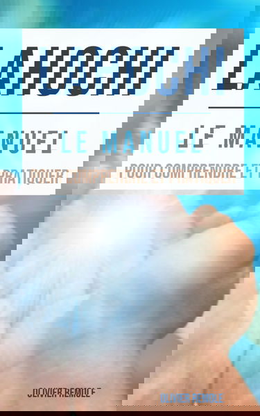 Lahochi : le manuel pour comprendre et pratiquer