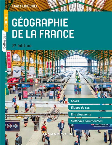 Couverture de Géographie de la France : cours, études de cas, entraînements, méthodes commentées