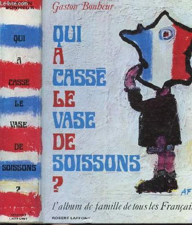 Couverture de QUI A CASSE LE VASE DE SOISSONS ?