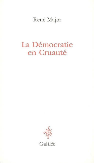 La démocratie en cruauté