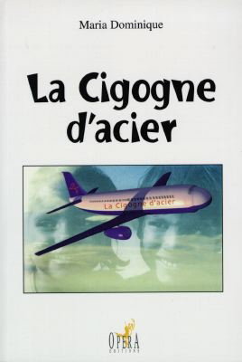 La cigogne d'acier