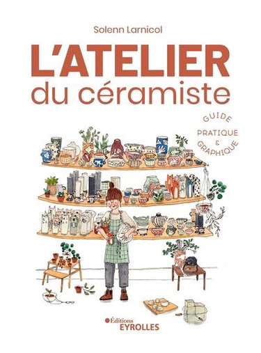 Couverture de L'atelier du céramiste : guide pratique & graphique