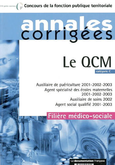 Le QCM : catégorie C : auxiliaire de puériculture 2001-2002-2003 ; agent spécialisé des écoles maternelles 2001-2002-2003 ; auxiliaire de soins 2002 ; agent social qualifié 2001-2003