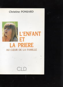 L'Enfant et la prière : au coeur de la famille