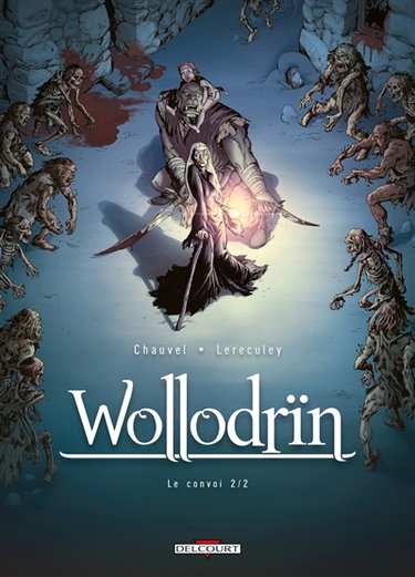 Wollodrïn. Vol. 4. Le convoi. Vol. 2