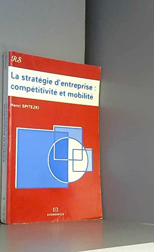 La stratégie d'entreprise : compétitivité et mobilité
