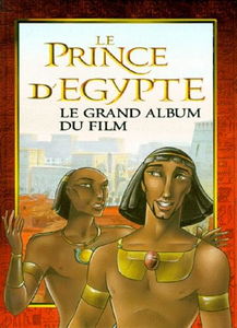 Le prince d'Egypte : le grand album du film