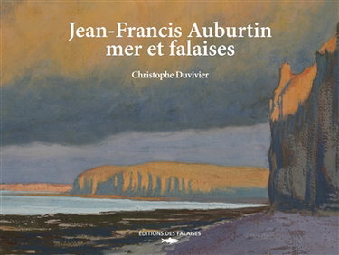 Couverture de Jean-Francis Auburtin, mer et falaises
