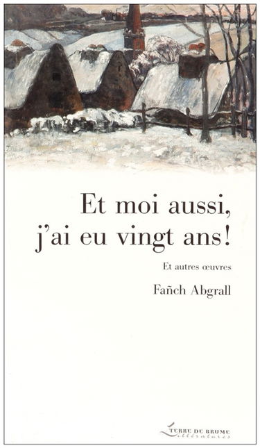 Et moi aussi, j'ai eu vingt ans !. Alan Kerven, contes du yun et de l'arrée et autres oeuvres