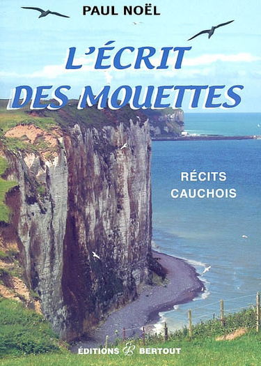 L'écrit des mouettes : récits cauchois