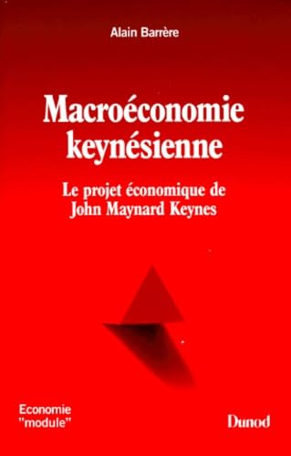 Macroeconomie Keynesienne. Le Projet Economique De John Maynard Keynes
