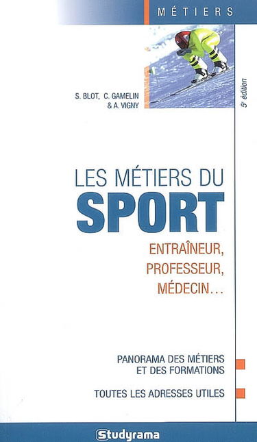 Les métiers du sport : entraîneur, professeur, médecin...