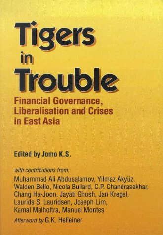 Couverture de Tigers in Trouble: Financial Governance, Liberalisation and Crises in East Asia