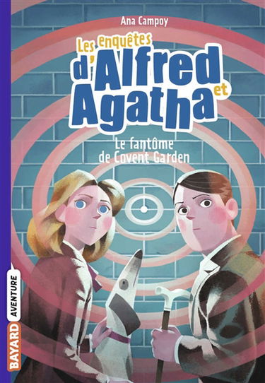 Les enquêtes d'Alfred et Agatha. Vol. 6. Le fantôme de Covent Garden
