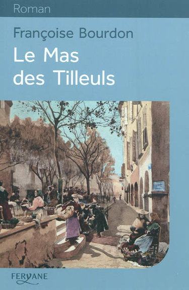 Couverture de Le mas des Tilleuls par Françoise Bourdon