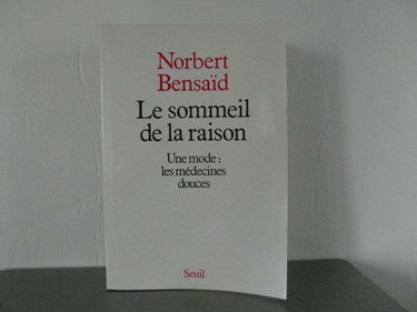 Le Sommeil de la raison : une mode, les médecines douces