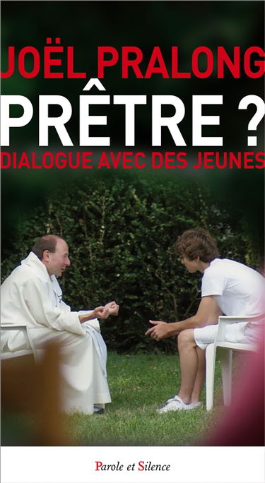 Prêtre ? : dialogue avec des jeunes