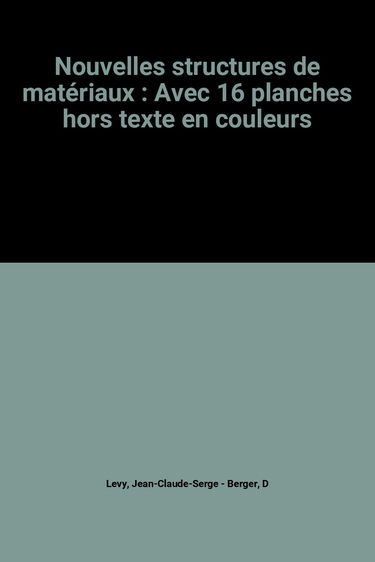 Nouvelles structures de matériaux
