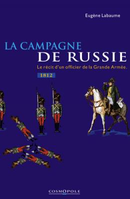 La campagne de Russie : le récit d'un officier de la Grande Armée