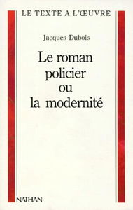 Le Roman policier ou la Modernité