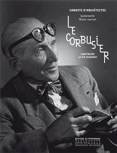 Couverture de Le Corbusier : construire la vie moderne