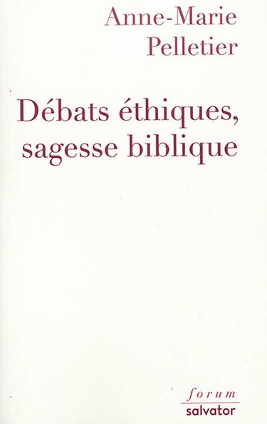 Débats éthiques, sagesse biblique