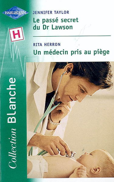 Le passé secret du Dr Lawson. Un médecin pris au piège