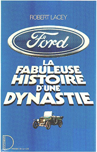 Ford, la fabuleuse histoire d'une dynastie