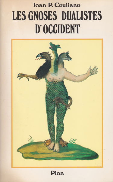 Les Gnoses dualistes d'Occident : histoires et mythes