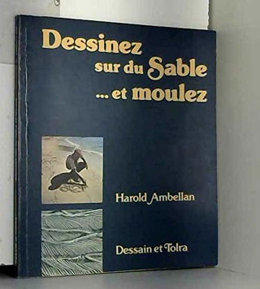 Dessinez sur du sable et moulez (Collection Découvrir)