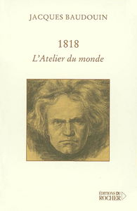 1818, l'atelier du monde