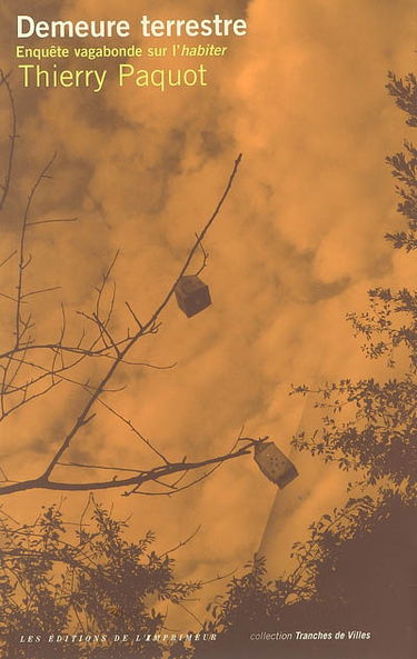 Demeure terrestre : enquête vagabonde sur l'habiter