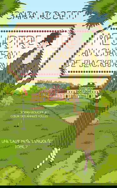 Meurtre au Château de Blackburn: Roman policier au cœur des années folles