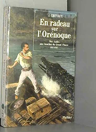 En radeau sur l'Orénoque : des Andes aux bouches du grand fleuve (1881-1882)