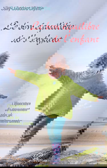 Le bon équilibre de l'enfant : L´importance du mouvement dans les premières années