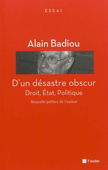 D'un désastre obscur : droit, Etat, politique