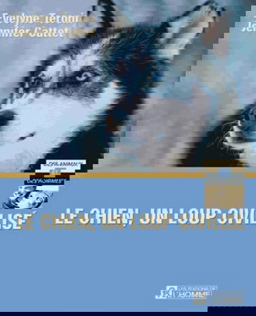 Le chien, un loup civilisé