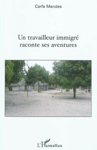 Un travailleur immigré raconte ses aventures