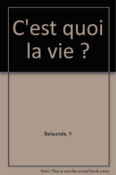 C'est quoi la vie. Vol. 1