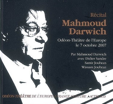 Couverture de Récital Mahmoud Darwich : Odéon-Théâtre de l'Europe, le 7 octobre 2007