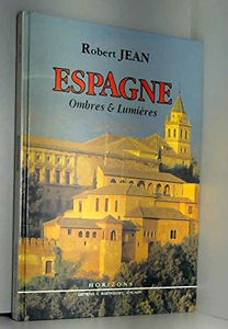 Espagne : ombres et lumières