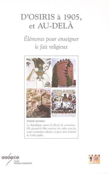 D'Osiris à 1905, et au-delà : éléments pour enseigner le fait religieux
