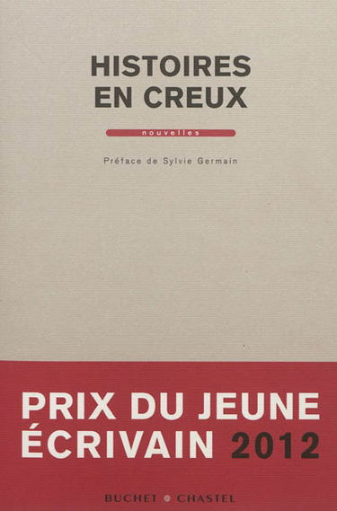 Histoires en creux : prix du jeune écrivain 2012