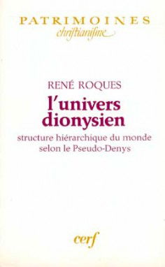 L'Univers dionysien : Structure hiérarchique du monde selon le Pseudo-Denys