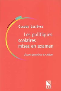 Les politiques scolaires mises en examen : douze questions en débat